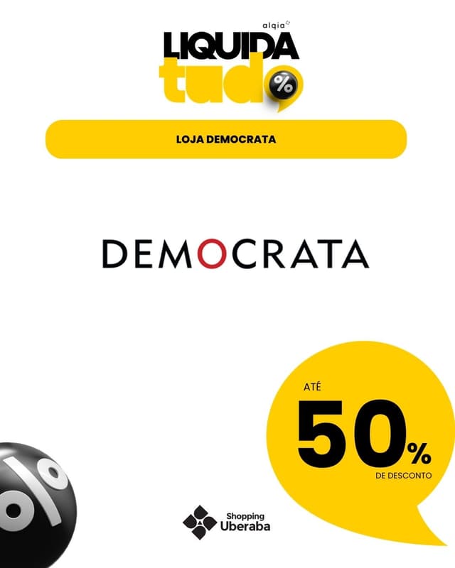 DEMOCRATA : ATÉ 50% DE DESCONTO EM PRODUTOS SELECIONADOS
