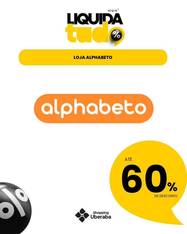 ALPHABETO: ATÉ 60% DE DESCONTO EM PRODUTOS SELECIONADOS