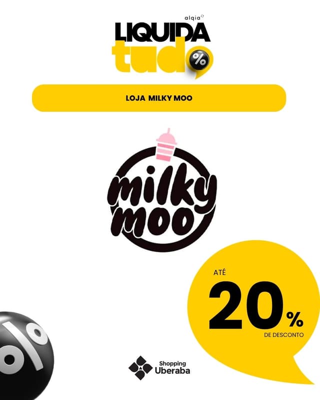 MILKY MOO : ATÉ 20% DE DESCONTO EM PRODUTOS SELECIONADOS. MILKY SHAKES SELECIONADOS A PARTIR DE 14,90 . COMPRAS ACIMA DE 60,00 GANHA UM BRINDE.