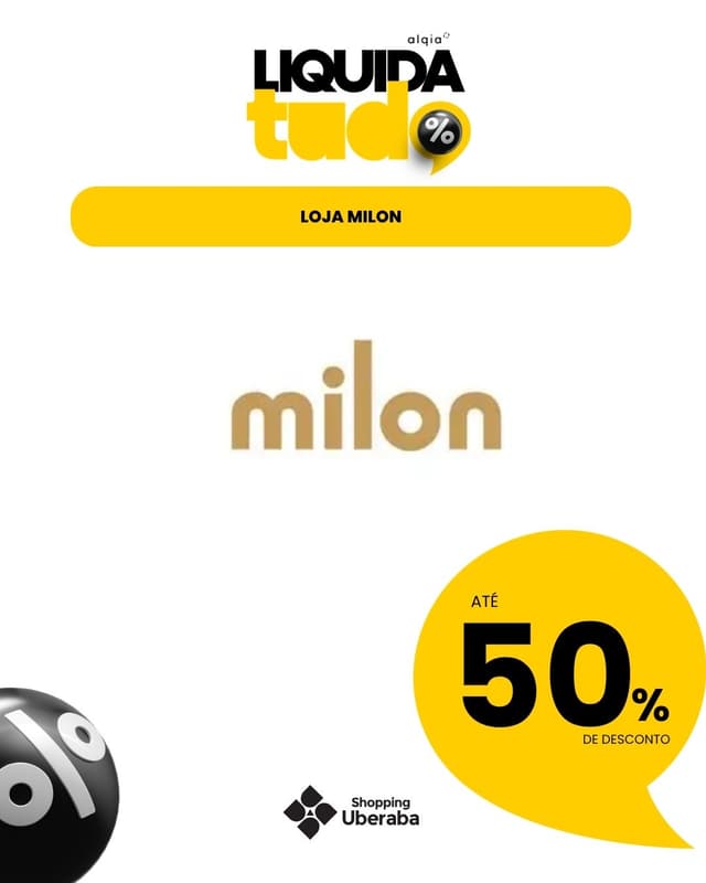 MILON : ATÉ 50% DE DESCONTO EM PRODUTOS SELECIONADOS
