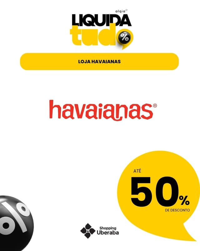 HAVAIANAS : ATÉ 50% DE DESCONTO EM PRODUTOS SELECIONADOS